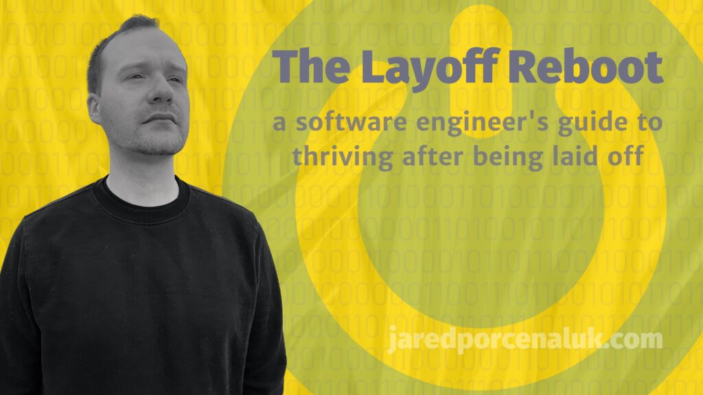 The Layoff Reboot A Software Engineer’s Guide To Thriving After Being